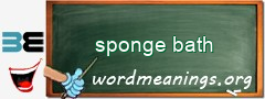 WordMeaning blackboard for sponge bath